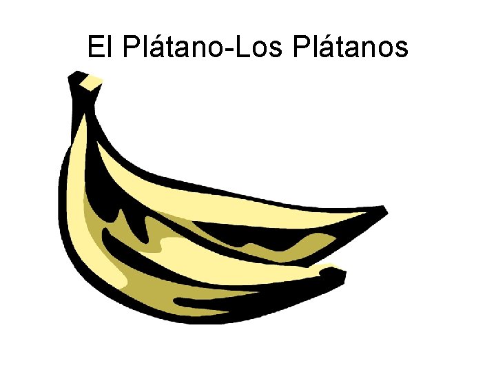El Plátano-Los Plátanos 