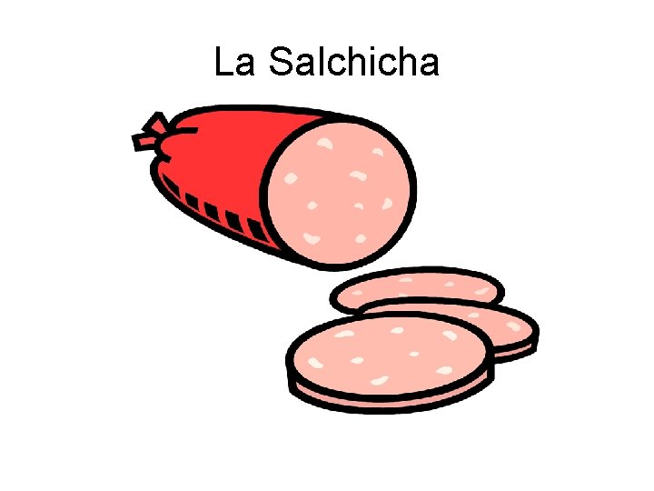 La Salchicha 