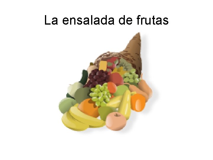 La ensalada de frutas 