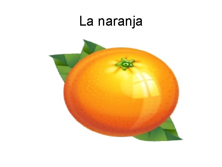 La naranja 