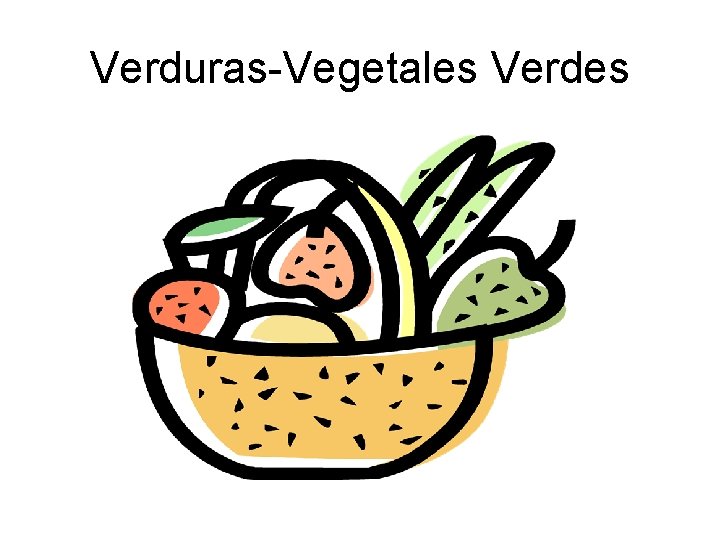 Verduras-Vegetales Verdes 