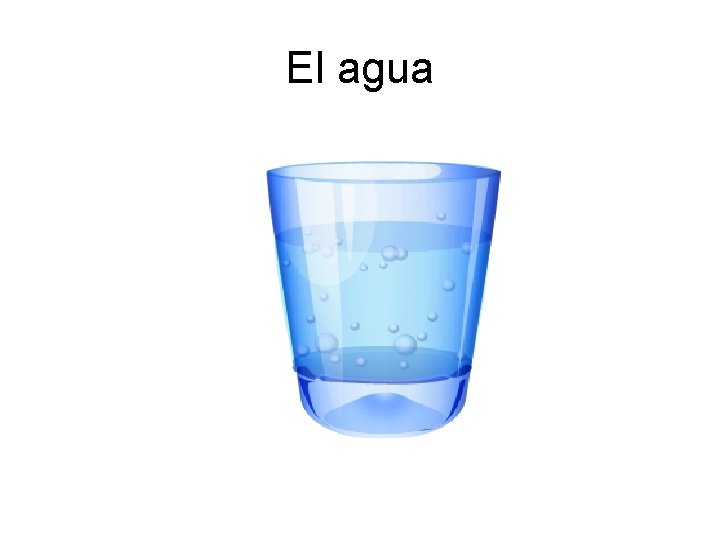 El agua 