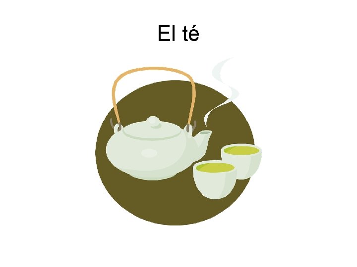 El té 