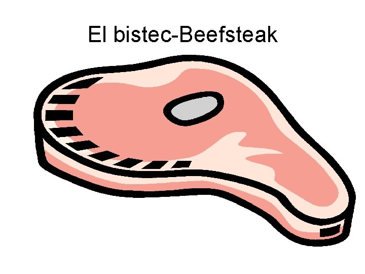 El bistec-Beefsteak 