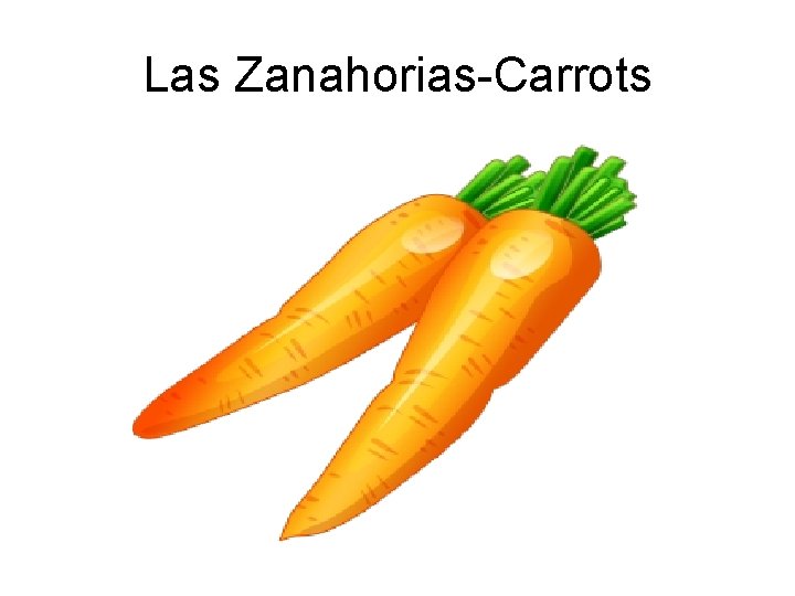 Las Zanahorias-Carrots 