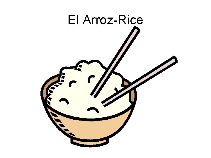 El Arroz-Rice 