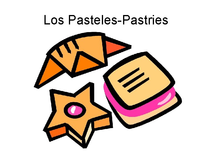 Los Pasteles-Pastries 