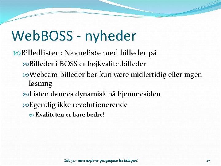 Web. BOSS - nyheder Billedlister : Navneliste med billeder på Billeder i BOSS er