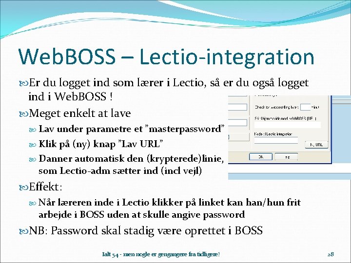 Web. BOSS – Lectio-integration Er du logget ind som lærer i Lectio, så er