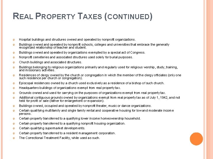 REAL PROPERTY TAXES (CONTINUED) Hospital buildings and structures owned and operated by nonprofit organizations.
