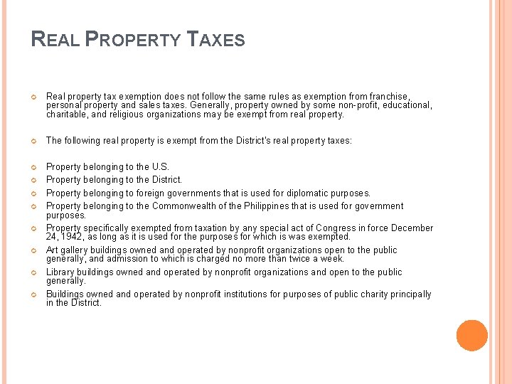 REAL PROPERTY TAXES Real property tax exemption does not follow the same rules as