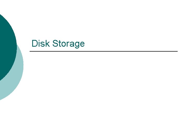 Disk Storage 