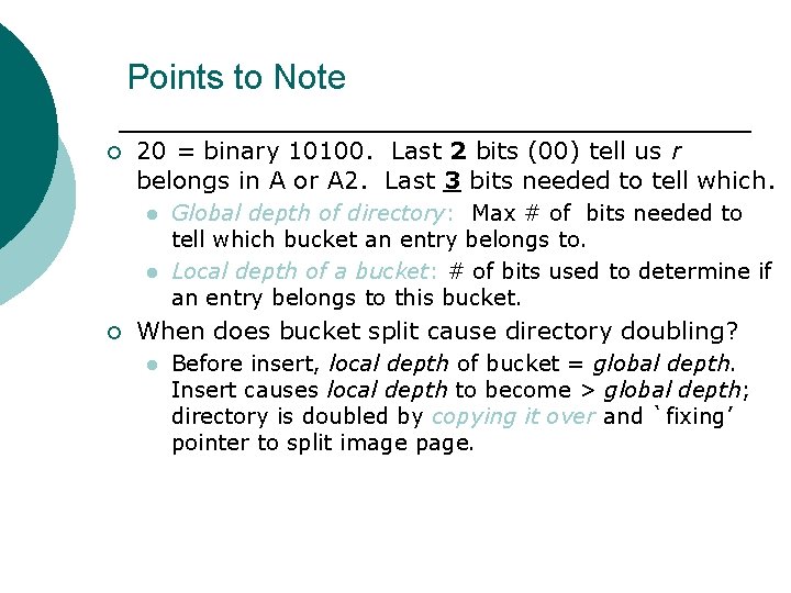 Points to Note ¡ 20 = binary 10100. Last 2 bits (00) tell us