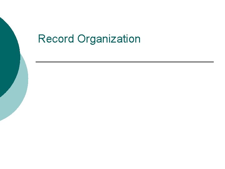 Record Organization 