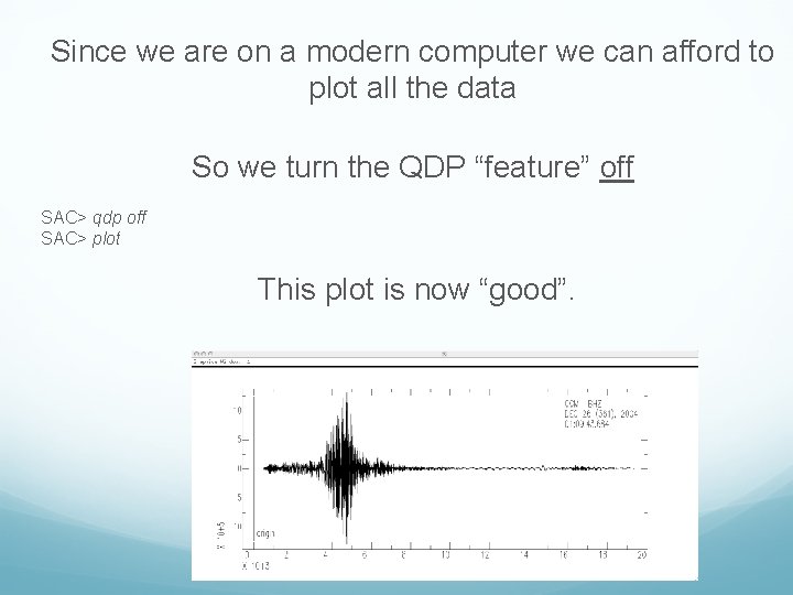 Since we are on a modern computer we can afford to plot all the