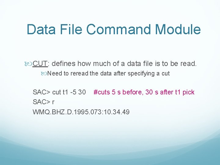 Data File Command Module CUT: defines how much of a data file is to