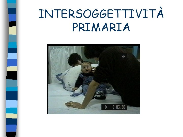 INTERSOGGETTIVITÀ PRIMARIA 