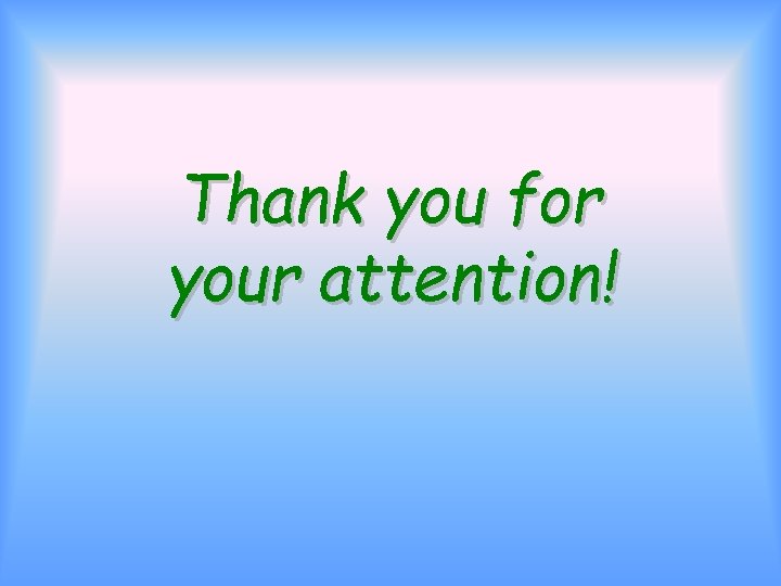 Thank you for your attention! 