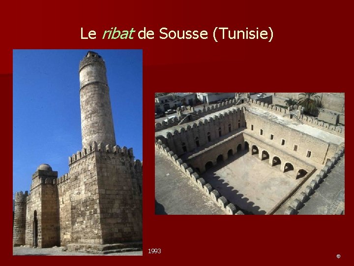 Le ribat de Sousse (Tunisie) 1993 © 