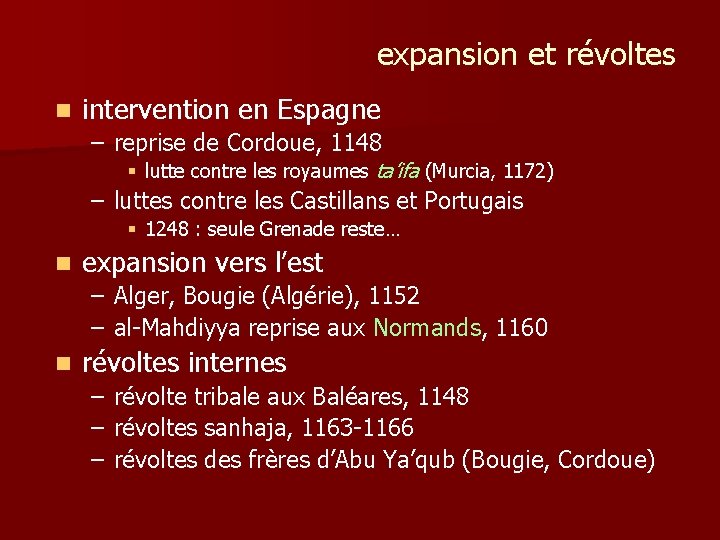 expansion et révoltes n intervention en Espagne – reprise de Cordoue, 1148 § lutte