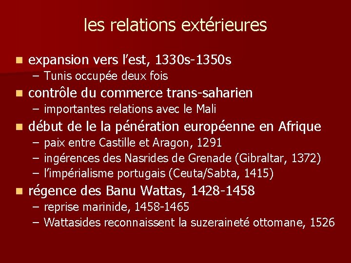 les relations extérieures n expansion vers l’est, 1330 s-1350 s – Tunis occupée deux