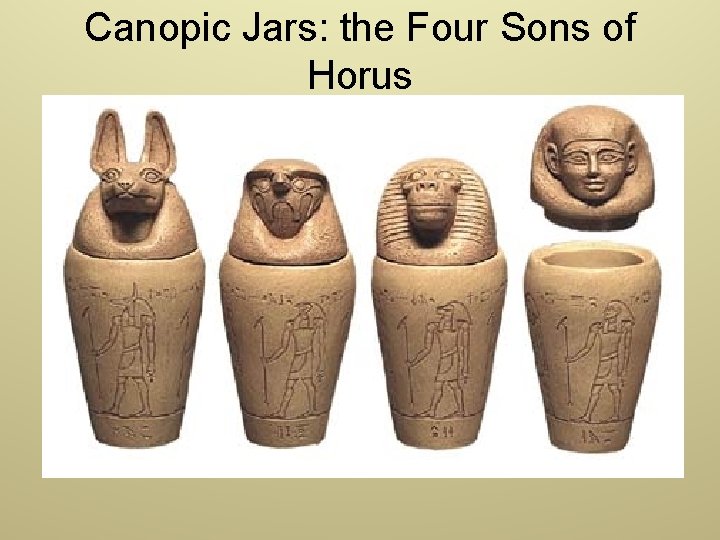 Canopic Jars: the Four Sons of Horus 