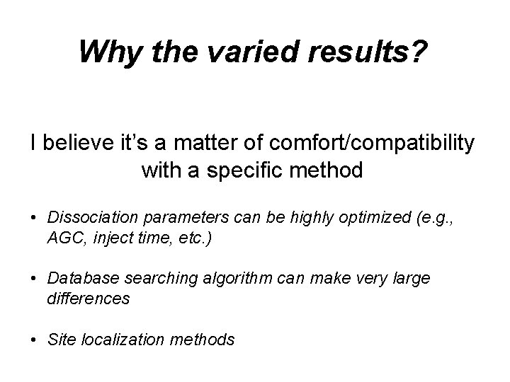 Why the varied results? I believe it’s a matter of comfort/compatibility with a specific