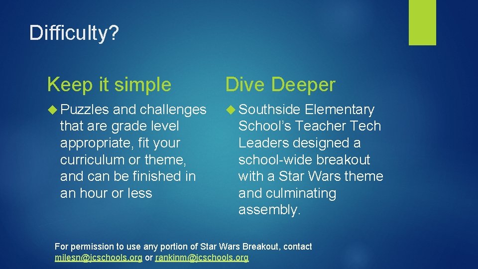 Difficulty? Keep it simple Dive Deeper Puzzles Southside and challenges that are grade level