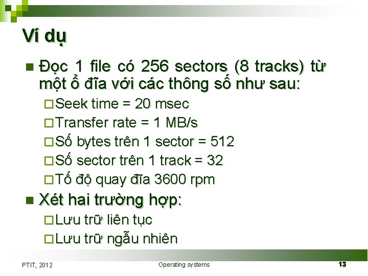 Ví dụ n Đọc 1 file có 256 sectors (8 tracks) từ một ổ