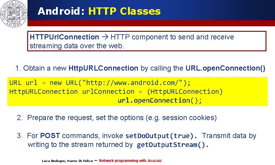 Android: HTTP Classes HTTPUrl. Connection HTTP component to send and receive streaming data over
