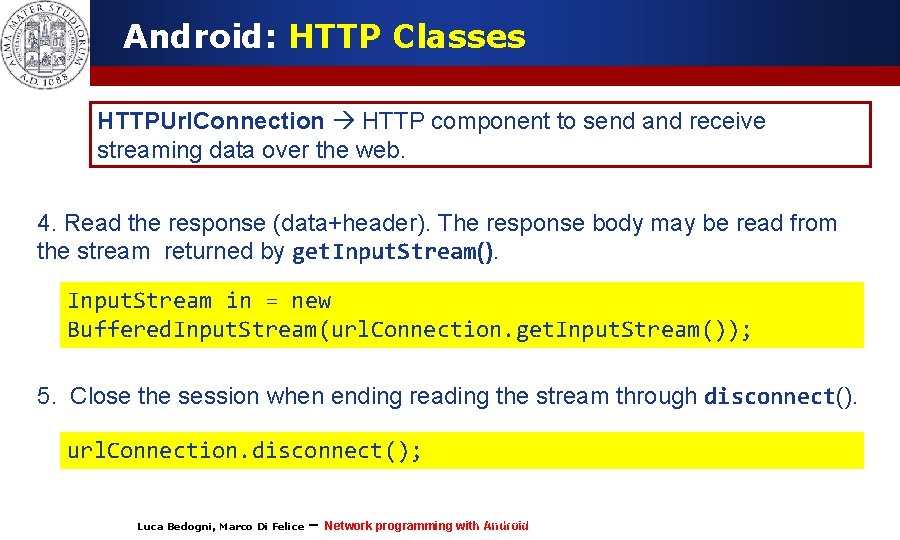 Android: HTTP Classes HTTPUrl. Connection HTTP component to send and receive streaming data over