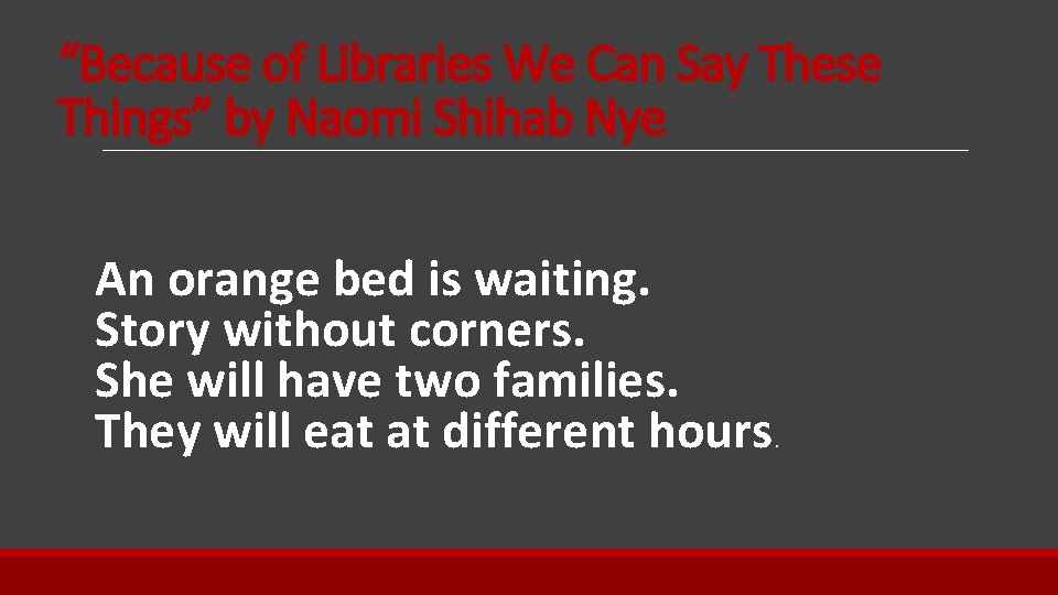 “Because of Libraries We Can Say These Things” by Naomi Shihab Nye An orange