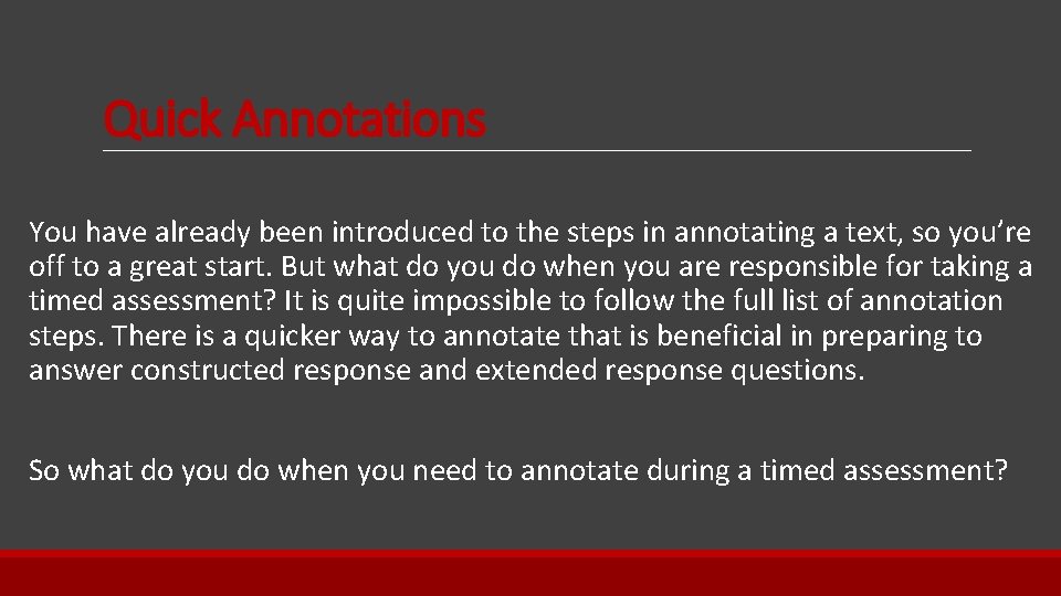 Quick Annotations You have already been introduced to the steps in annotating a text,