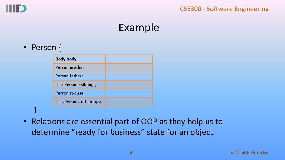 CSE 300 - Software Engineering Example • Person { Body body; Person mother; Person