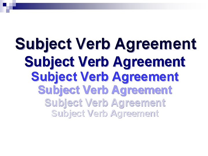 Subject Verb Agreement Subject Verb Agreement 