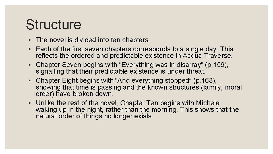 Structure • The novel is divided into ten chapters • Each of the first