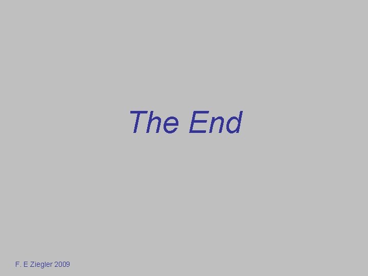 The End F. E Ziegler 2009 