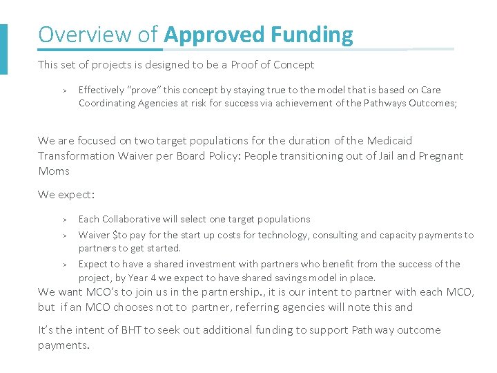 Overview of Approved Funding This set of projects is designed to be a Proof