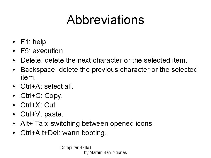 Abbreviations • • • F 1: help F 5: execution Delete: delete the next