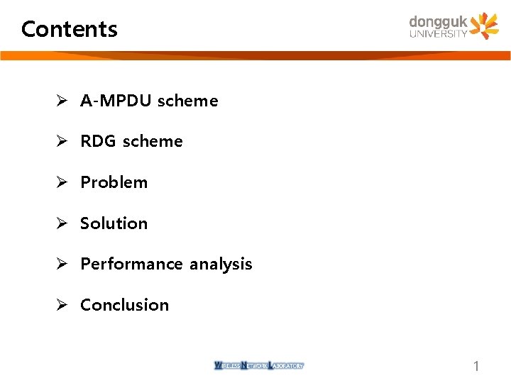 Contents Ø A-MPDU scheme Ø RDG scheme Ø Problem Ø Solution Ø Performance analysis