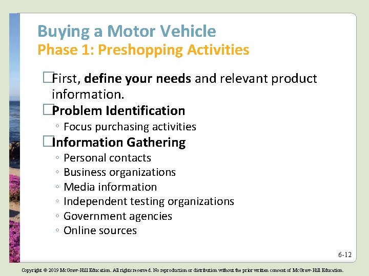 Buying a Motor Vehicle Phase 1: Preshopping Activities �First, define your needs and relevant