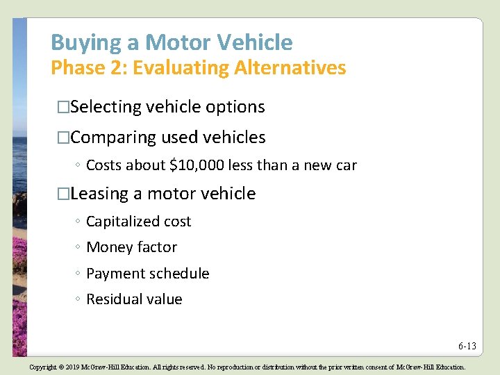 Buying a Motor Vehicle Phase 2: Evaluating Alternatives �Selecting vehicle options �Comparing used vehicles