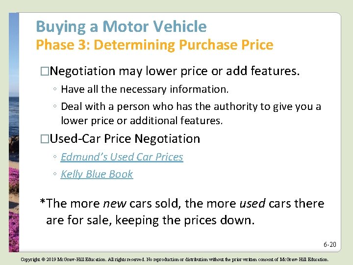 Buying a Motor Vehicle Phase 3: Determining Purchase Price �Negotiation may lower price or