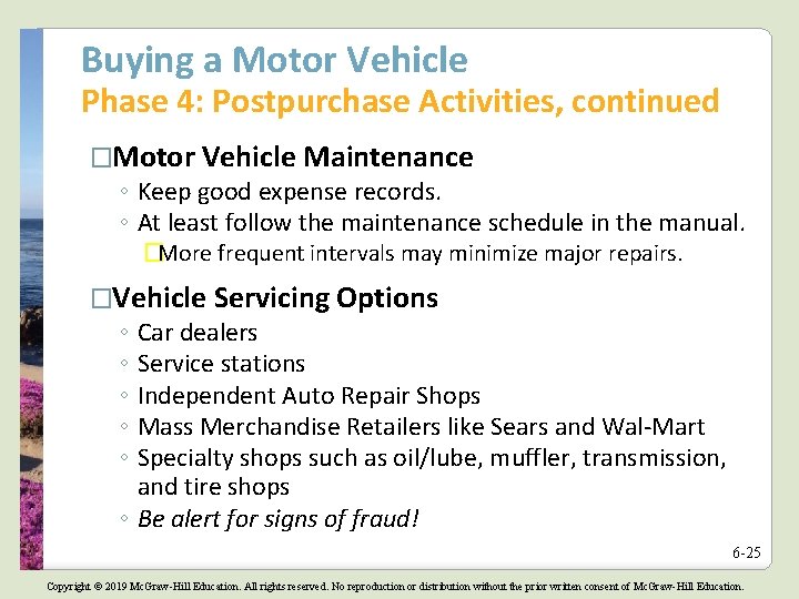 Buying a Motor Vehicle Phase 4: Postpurchase Activities, continued �Motor Vehicle Maintenance ◦ Keep