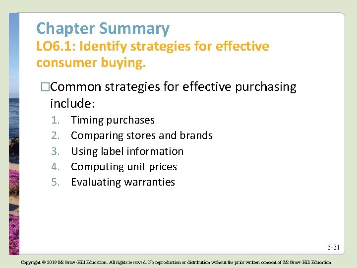 Chapter Summary LO 6. 1: Identify strategies for effective consumer buying. �Common strategies for