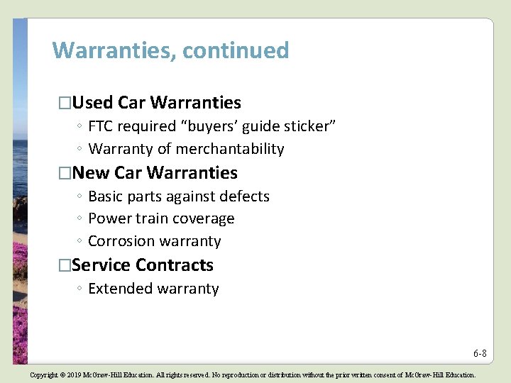 Warranties, continued �Used Car Warranties ◦ FTC required “buyers’ guide sticker” ◦ Warranty of