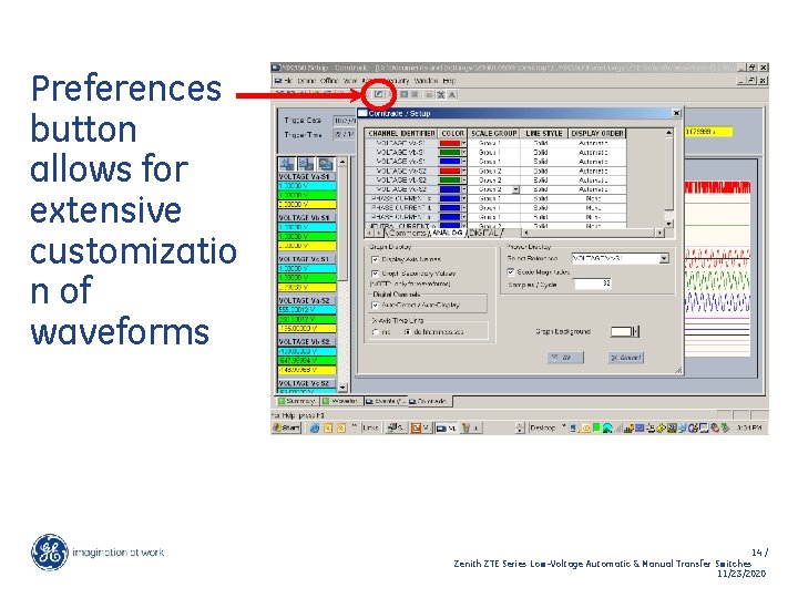 Preferences button allows for extensive customizatio n of waveforms 14 / Zenith ZTE Series