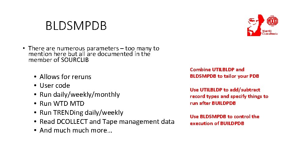 BLDSMPDB • There are numerous parameters – too many to mention here but all