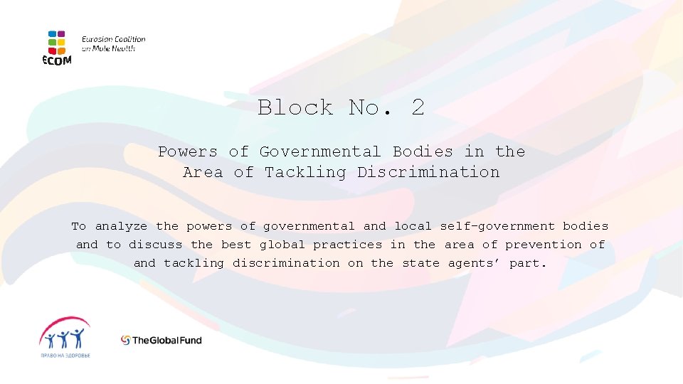 Block No. 2 Powers of Governmental Bodies in the Area of Tackling Discrimination To