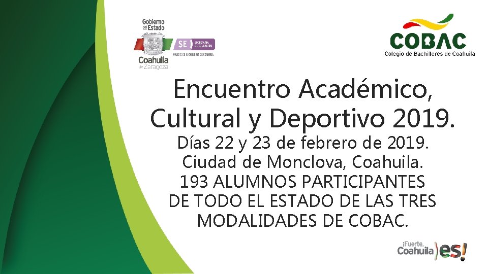 Encuentro Académico, Cultural y Deportivo 2019. Días 22 y 23 de febrero de 2019.